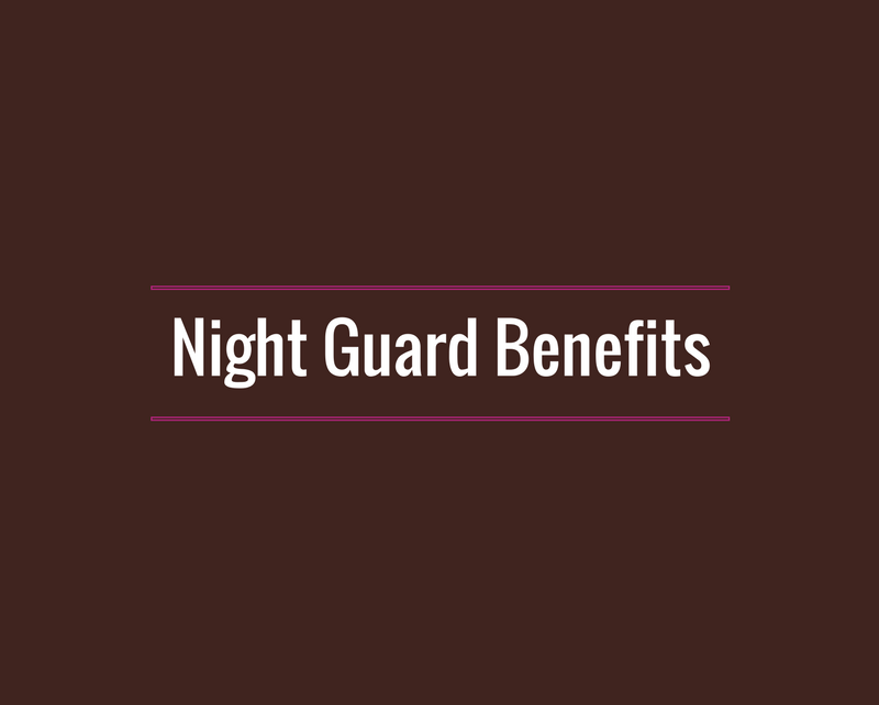 Down to the Grind, Benefits of a Night Guard